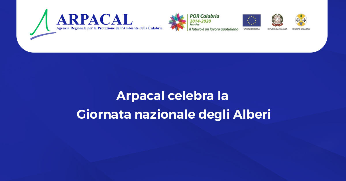 Arpacal celebra la Giornata nazionale degli Alberi